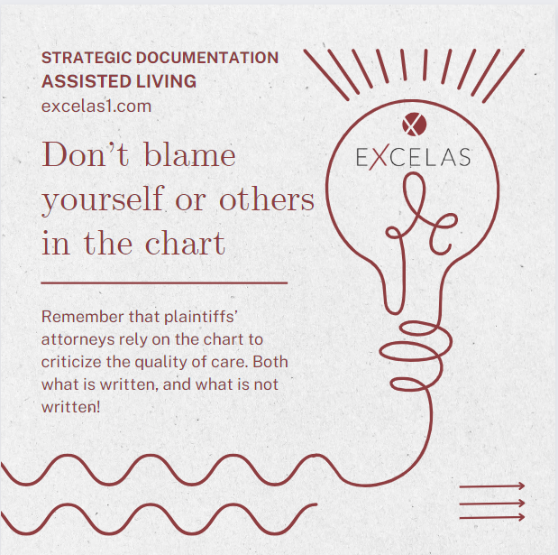 Strategic Documentation Assisted Living - Don't Blame - Excelas LLC